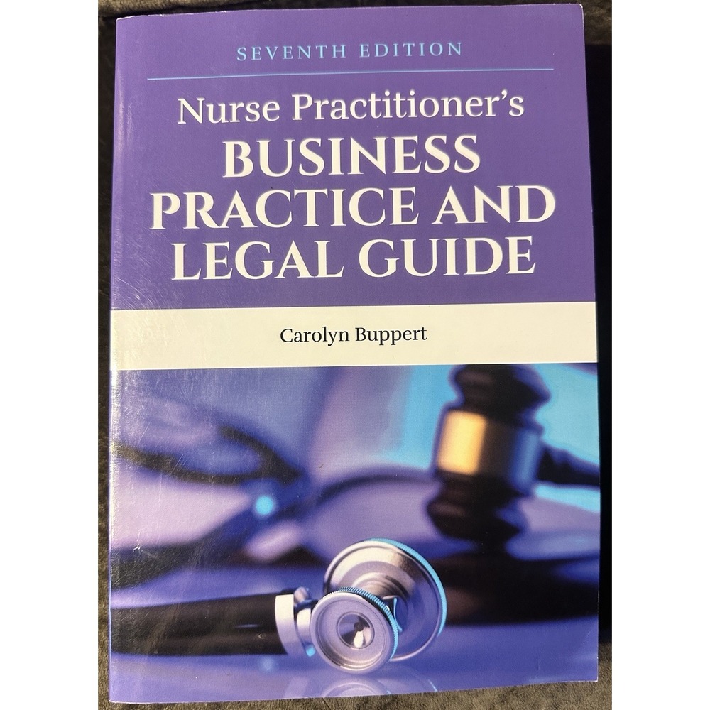 Nurse Practitioner's Business Practice & Legal Guide 7th Ed Carolyn Buppert Book